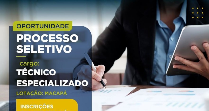 Sesc Amapá abre processo seletivo para o cargo de Técnico Especializado